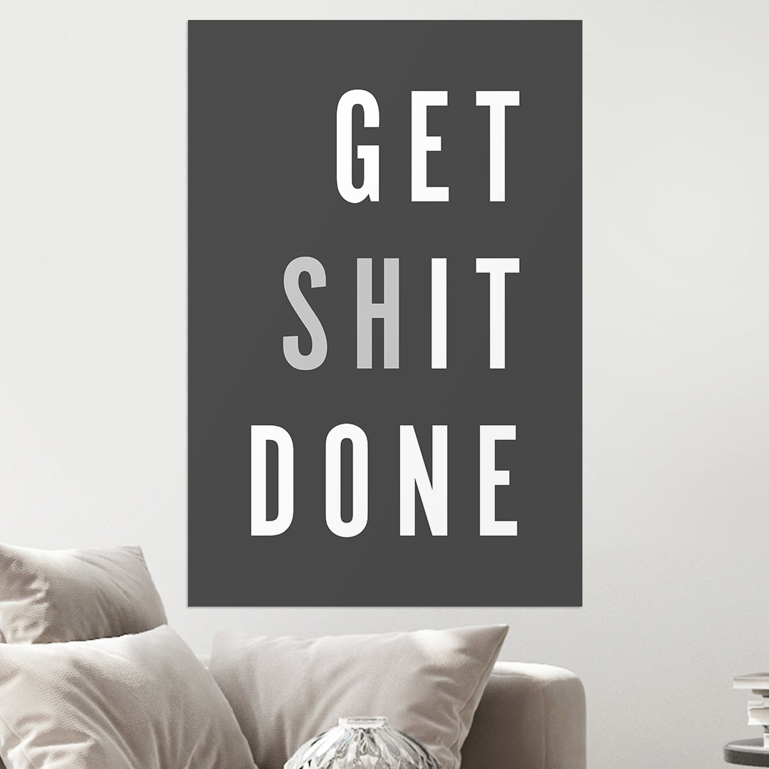 Get Shit Done