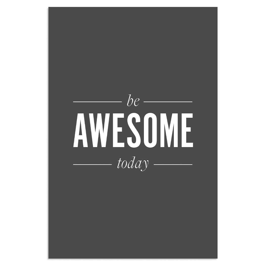 Be Awesome today